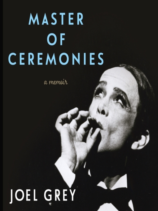 Title details for Master of Ceremonies by Joel Grey - Available